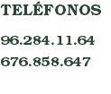 TELÉFONOS 96.284.11.64 676.858.647